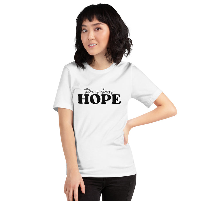 There is Always Hope Unisex T-Shirt - Black Font