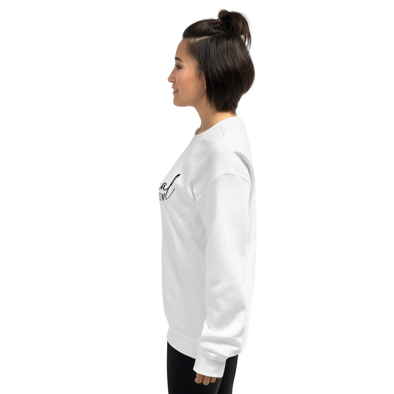 Be Real Unisex Sweatshirt