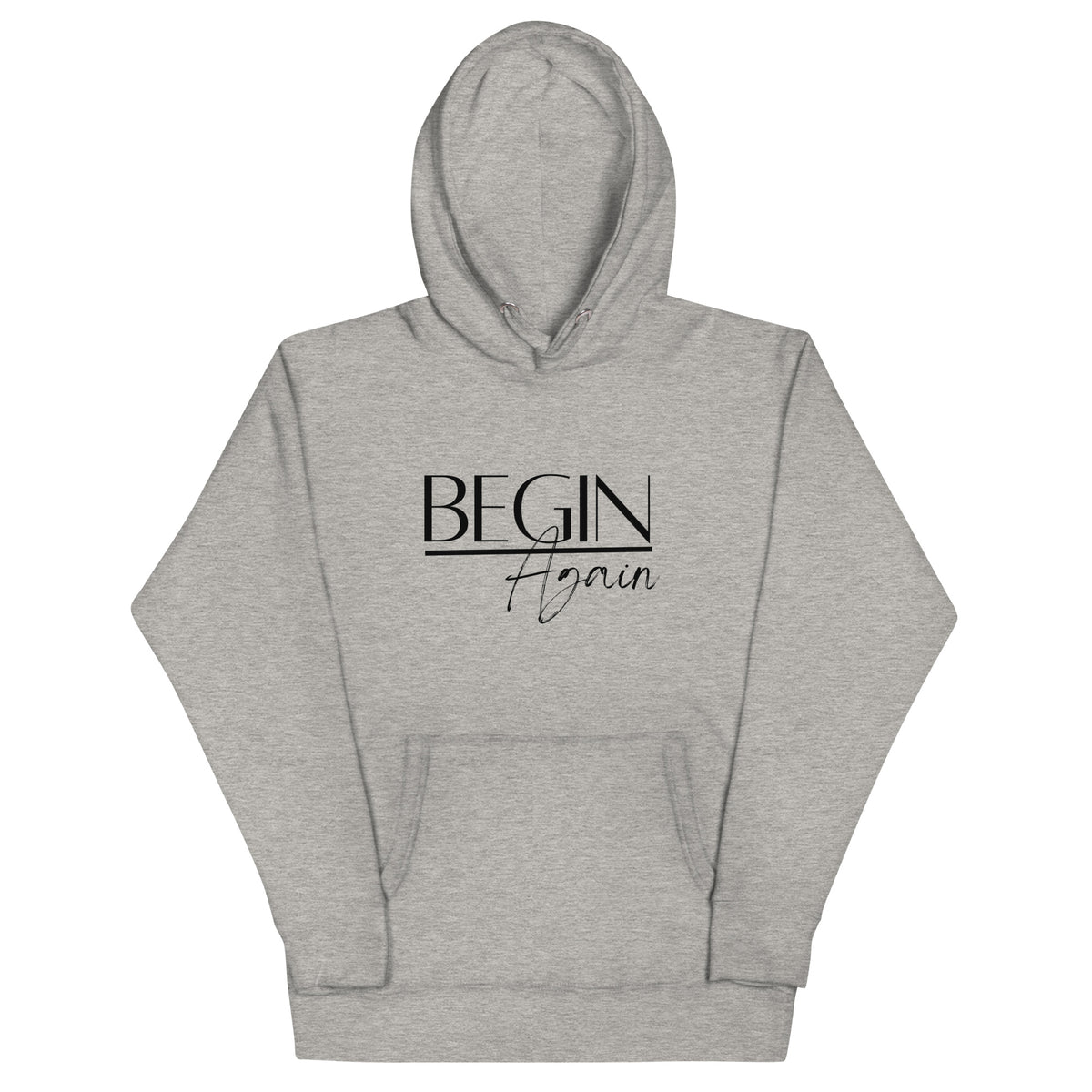 Begin Again Unisex Hoodie - Black Font