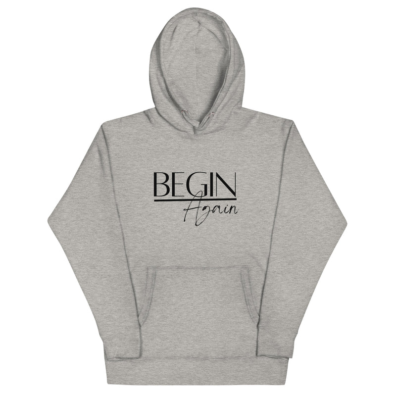 Begin Again Unisex Hoodie - Black Font