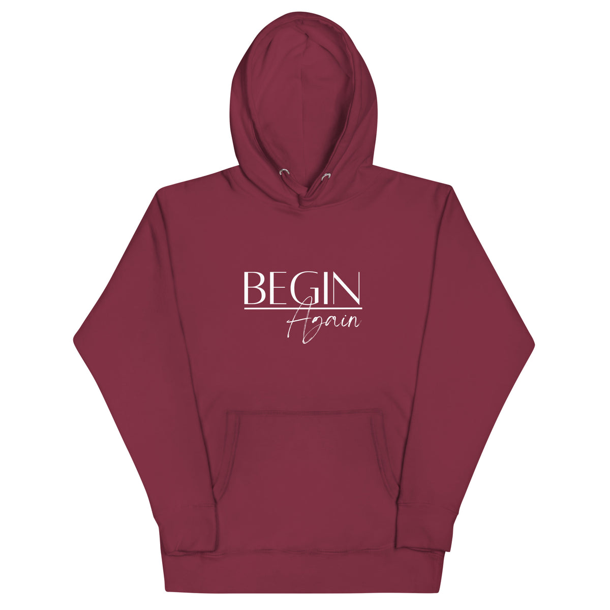 Begin Again Unisex Hoodie - White Font