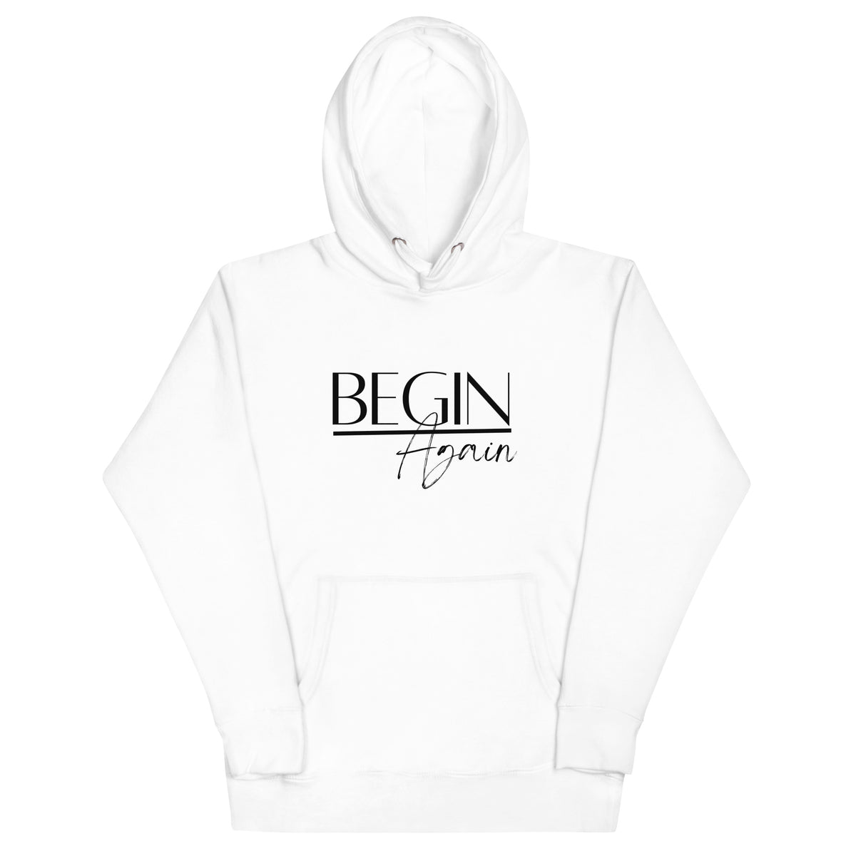 Begin Again Unisex Hoodie - Black Font