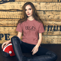 Begin Again Unisex T-Shirt - Black Font