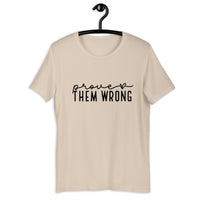 Prove Them Wrong Unisex T-Shirt
