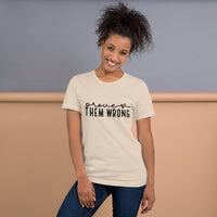 Prove Them Wrong Unisex T-Shirt