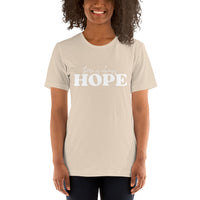 There is Always Hope Unisex T-Shirt - White Font