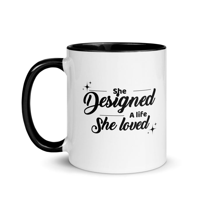 She Designed a Life She Loved Mug